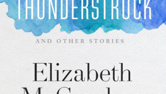 Review: Elizabeth McCracken’s Thunderstruck and Other Stories