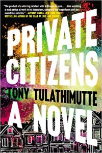 Jacket image of Tony Tulathimutte's novel Private Citizens
