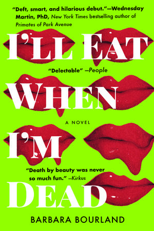 I'll Eat When I'm Dead by Barbara Bourland, paperback edition
