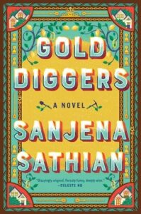 Teal and yellow color cover image of Sanjena Sathian's novel Gold Diggers. 