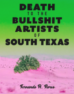 Cover art from Death to the Bullshit Artists of South Texas