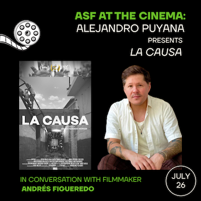 ASF at the Cinema: Alejandro Puyana presents La Causa